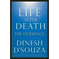 thumbnail image 2 of Life After Death: The Evidence (Hardcover) by Dinesh D'Souza, Rick Warren, 2 of 2