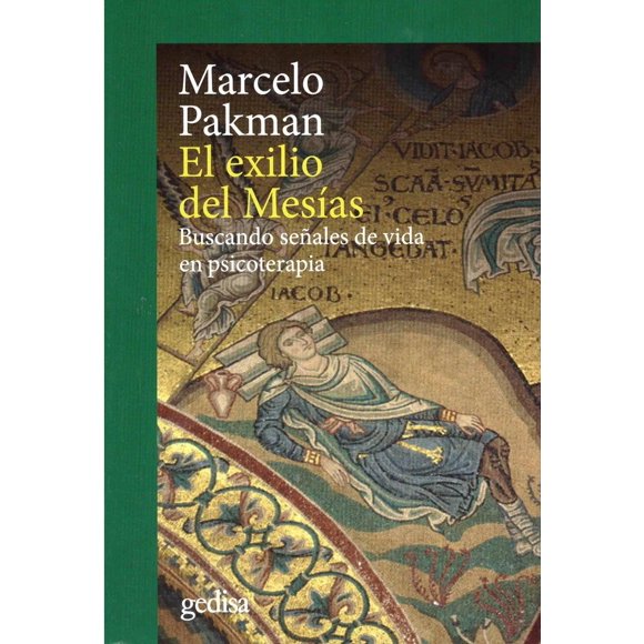 El Exilio del MesiasBuscando Señales de Vida en Psicoterapia Gedisa 9788497847568