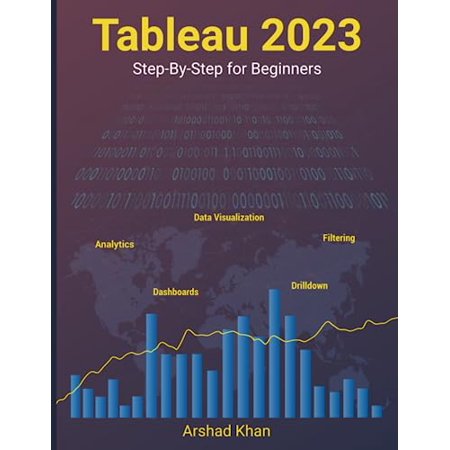 Pre-Owned Tableau 2023: Step-by-Step for Beginners (Paperback) 0977283879 9780977283873