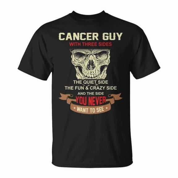 Cancer Guy I Have 3 Sides Cancer Guy Birthday TShirt