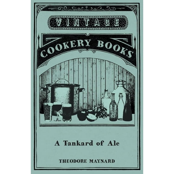 A Tankard of Ale - An Anthology of Drinking Songs, (Paperback)