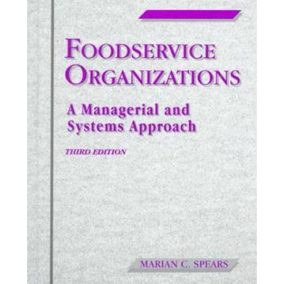 Pre-Owned Foodservice Organizations: A Managerial and Systems Approach (Hardcover) 0024142824 9780024142825