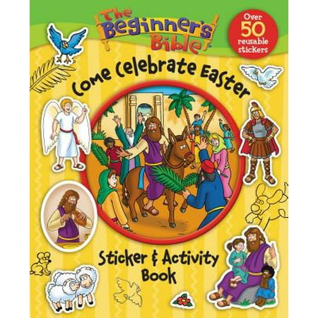 Bible Skills Activities Beginner's Bible: The Beginner's Bible Come Celebrate Easter Sticker and Activity Book (Paperback) ()