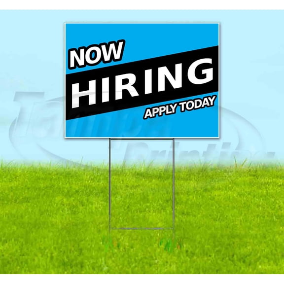 Now Hiring Apply Today (18" x 24") Yard Sign, Includes Metal Step Stake