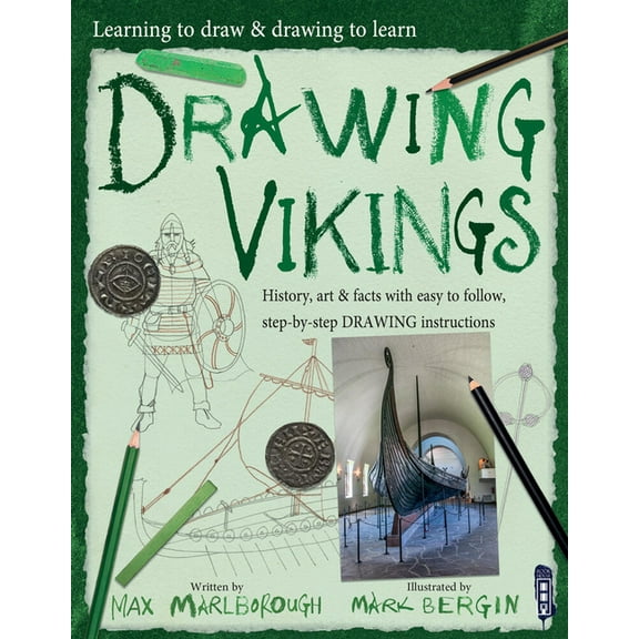 Learning to Draw & Drawing to Learn Drawing Vikings, Book 1, (Paperback)
