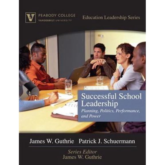 Pre-Owned Successful School Leadership: Planning, Politics, Performance, and Power (Paperback) 020546999X 9780205469994