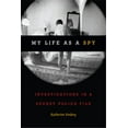 thumbnail image 1 of Pre-Owned My Life as a Spy: Investigations in a Secret Police File (Paperback) 0822370816 9780822370819, 1 of 1