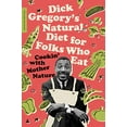thumbnail image 1 of Dick Gregory's Natural Diet For Folks Who Eat: Cookin' With Mother Nature, 1 of 2