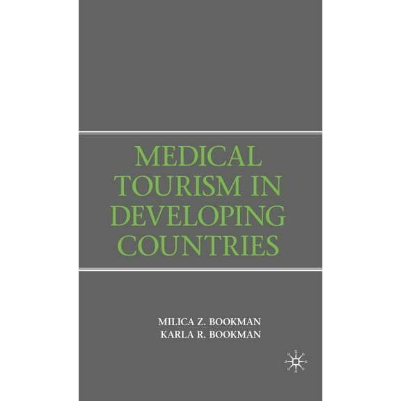 Medical Tourism in Developing Countries, (Paperback)