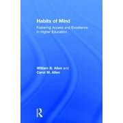 Habits of Mind: Fostering Access and Excellence in Higher Education (Hardcover)