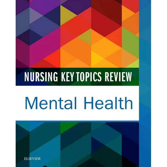 Nursing Key Topics Review: Mental Health