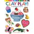 thumbnail image 1 of Pre-Owned Clay Play! 24 Whimsical Projects (Paperback) 048677984X 9780486779843, 1 of 1