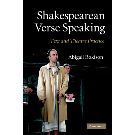 Shakespearean Verse Speaking: Text and Theatre Practice, (Paperback)