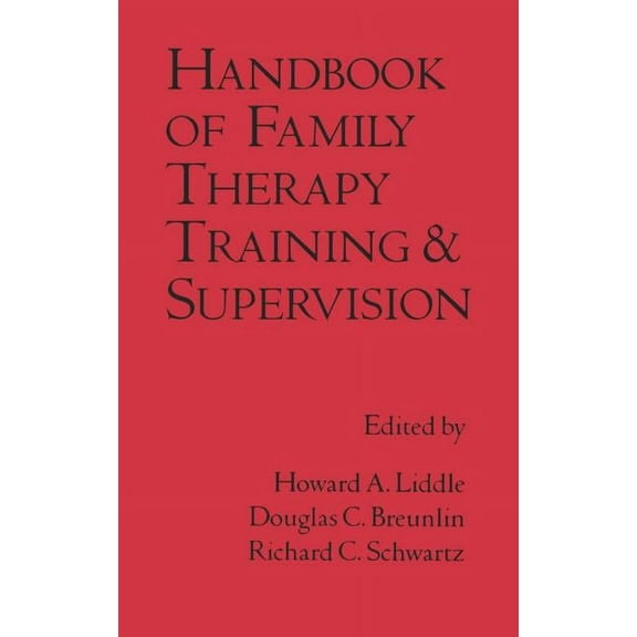 The Guilford Family Therapy Series: Handbook of Family Therapy Training and Supervision (Hardcover)