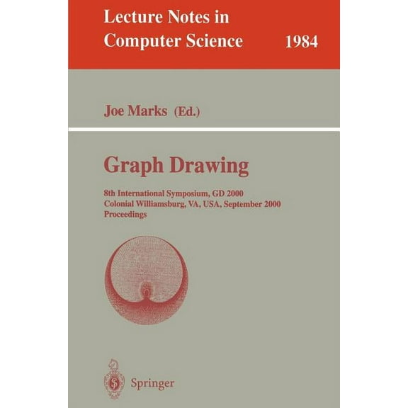 Lecture Notes in Computer Science Graph Drawing: 8th International Symposium, GD 2000, Colonial Williamsburg, Va, Usa, September 20-23, 2000, Proceedings, Book 1984, (Paperback)