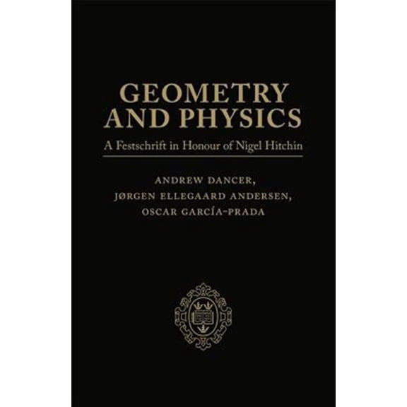 Pre-Owned Geometry and Physics: Volume I: A Festschrift in Honour of Nigel Hitchin, (Hardcover)