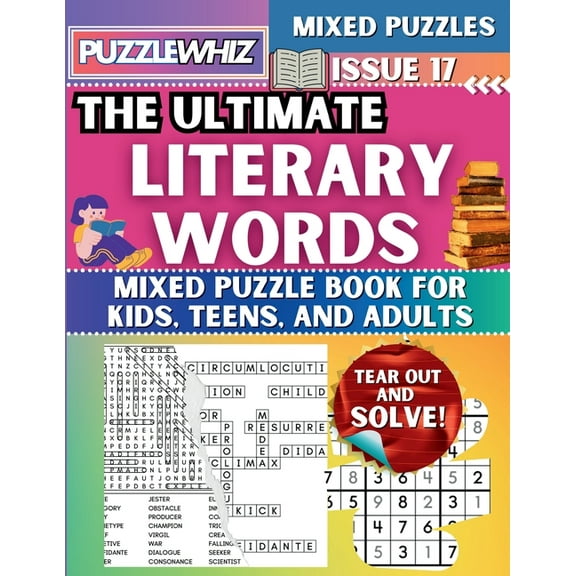 The Ultimate Mixed Puzzles The Ultimate Literary Words Mixed Puzzle Book for Kids, Teens, and Adults: 16 Types of Engaging Variety Puzzles: Word Se, Book 1, (Paperback)