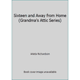 thumbnail image 1 of Pre-Owned Sixteen and Away from Home (Grandma's Attic Series) (Paperback) 0891919333 9780891919339, 1 of 1