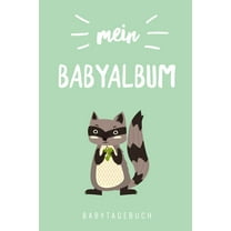 Mein Babyalbum Babytagebuch: A5 52 Wochen Kalender als Geschenk zur Geburt - Geschenkidee für werdene Mütter zur Schwangerschaft - Baby-Tagebuch - Babyalbum - Babys erstes Jahr (Paperback)