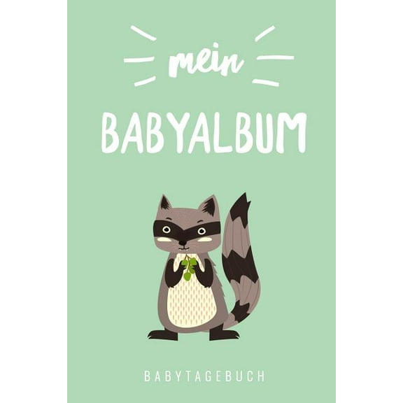 Mein Babyalbum Babytagebuch: A5 52 Wochen Kalender als Geschenk zur Geburt - Geschenkidee für werdene Mütter zur Schwangerschaft - Baby-Tagebuch - Babyalbum - Babys erstes Jahr (Paperback)