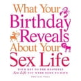 thumbnail image 1 of Pre-Owned What Your Birthday Reveals about Your Sex Life: Your Key to the Heavenly Sex Life You Were Born to Have (Paperback) 1440505969 9781440505966, 1 of 1