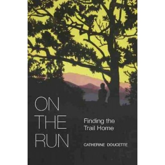 On the Run: Finding the Trail Home