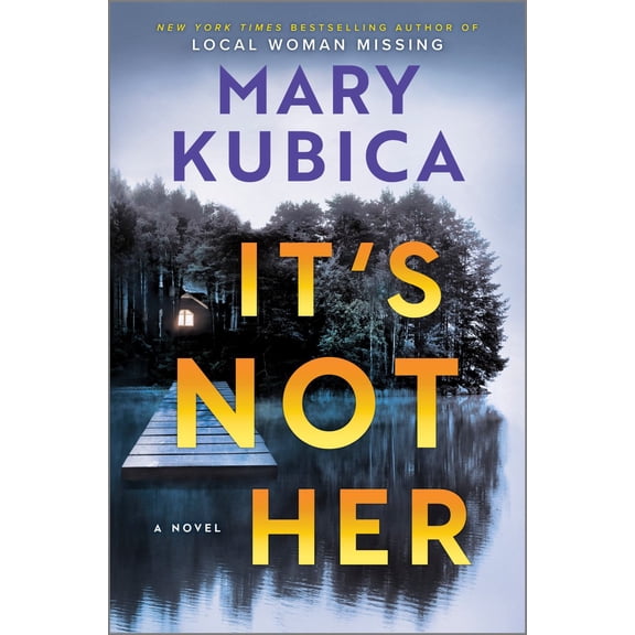 It's Not Her: A Novel (Hardcover)