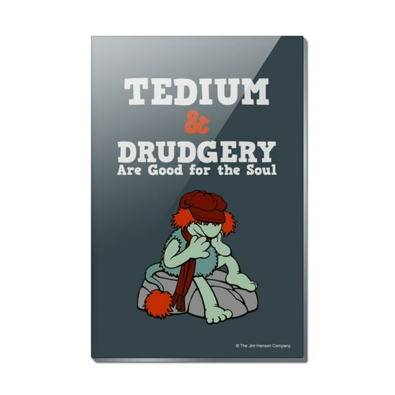 Tedium and Drudgery are Good for the Soul Boober Fraggle Rock Rectangle Acrylic Fridge Refrigerator Magnet