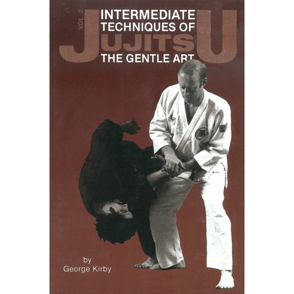 Japanese Arts Intermediate Techniques of Jujitsu: The Gentle Art, Vol. 2, (Paperback)