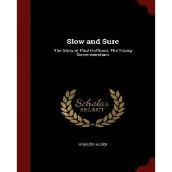 Slow and Sure : l'Histoire de Paul Hoffman, le Jeune Marchand de Rue