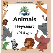 Englisi Farsi Persian Books Englisi Farsi Persian Books Animals HeyvÃ¡nÃ¡t: In Persian, English & Finglisi: Animals HeyvÃ¡nÃ¡t, Book 1, (Hardcover)