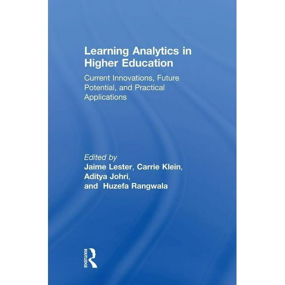 Learning Analytics in Higher Education: Current Innovations, Future Potential, and Practical Applications, (Hardcover)