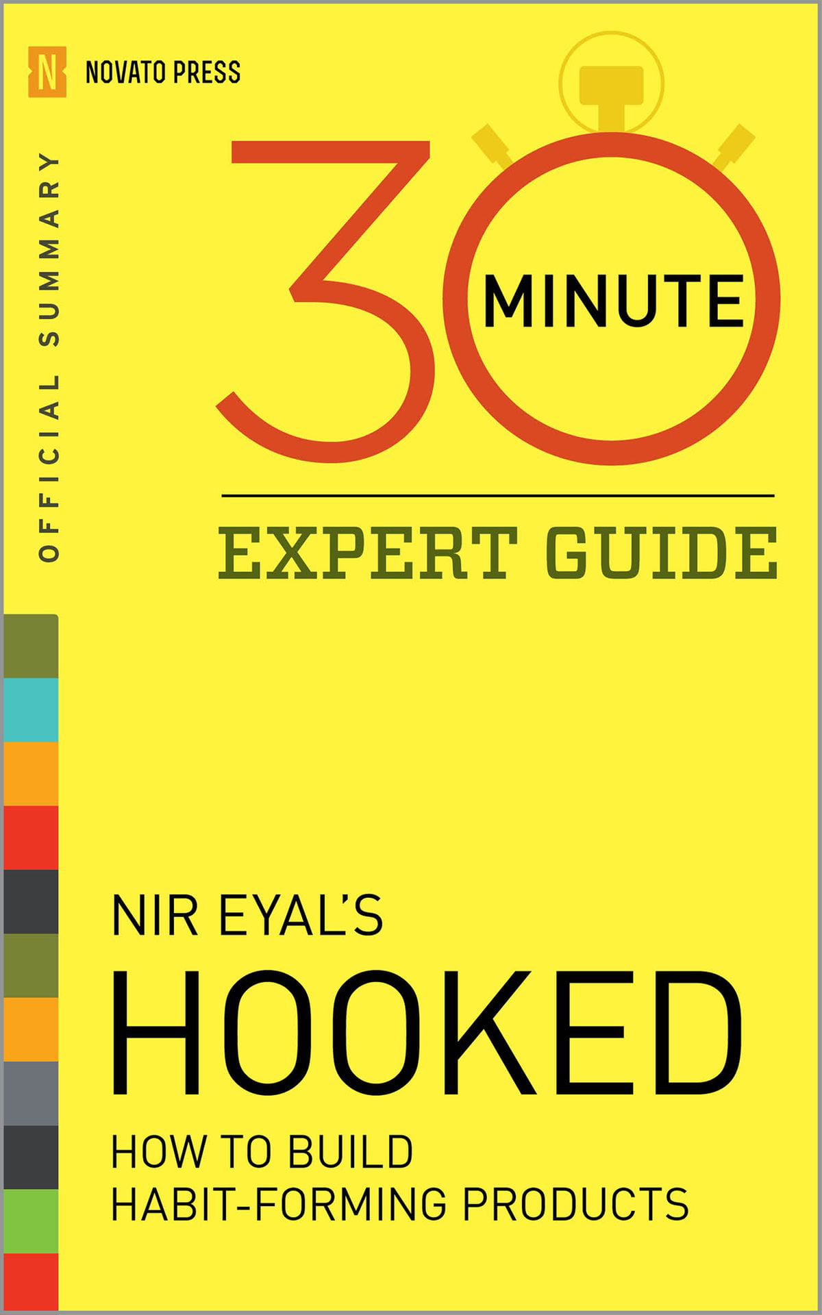 Hooked 30 Minute Expert Guide Official Summary to Nir Eyal’s Hooked eBook