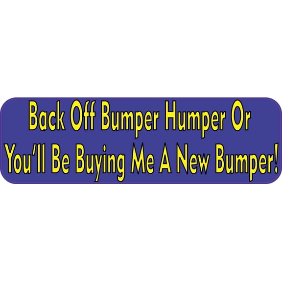 10X3 Blue Back Off Bumper Humper Sticker Car Vinyl Truck Stickers Decals