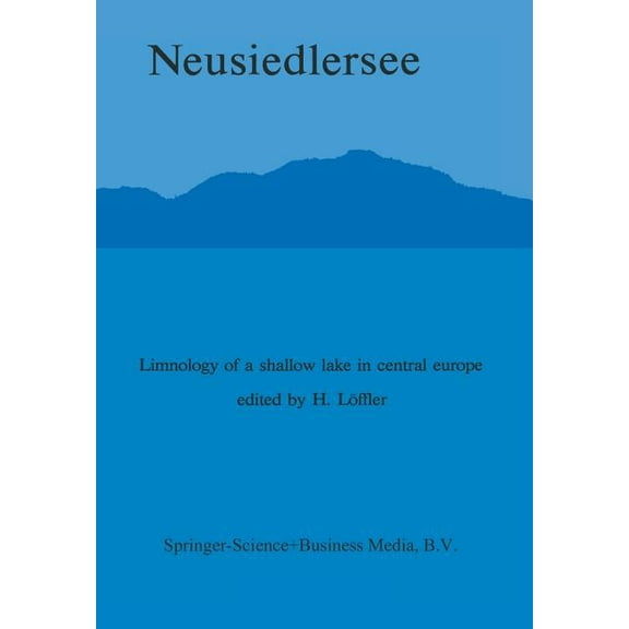 Monographiae Biologicae Neusiedlersee: The Limnology of a Shallow Lake in Central Europe, Book 37, (Paperback)
