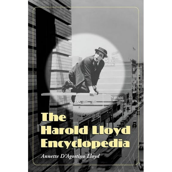 The Harold Lloyd Encyclopedia, (Paperback)