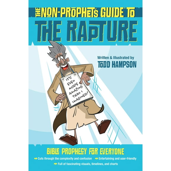 Non-Prophet's Guide The Non-Prophet's Guide to the Rapture: Bible Prophecy for Everyone, (Paperback)