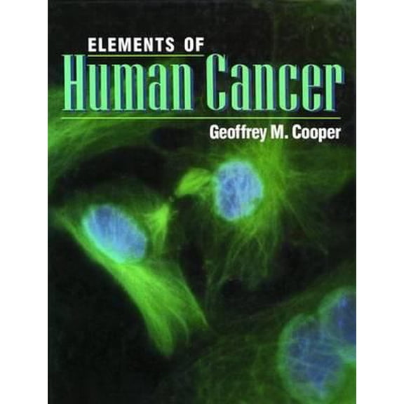 Pre-Owned Elements of Human Cancer: . (The Jones and Bartlett Series in Biology) (Hardcover) 0867201916 9780867201918