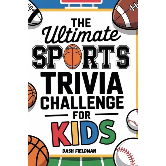 The Ultimate Sports Trivia Challenge for Kids, (Paperback)