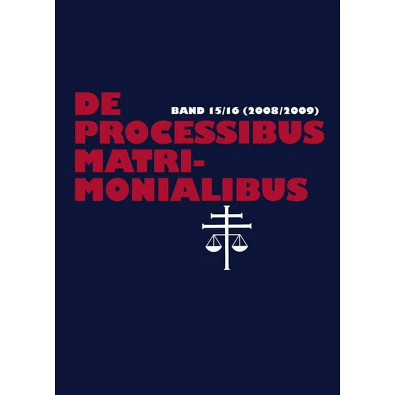 de Processibus Matrimonialibus: De processibus matrimonialibus: Fachzeitschrift zu Fragen des Kanonischen Ehe- und Prozeßrechtes, Band 15/16 (2008/2009) (Paperback)