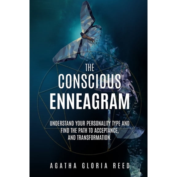 The Conscious Enneagram: Understand Your Personality Type and Find the Path to Acceptance, and Transformation