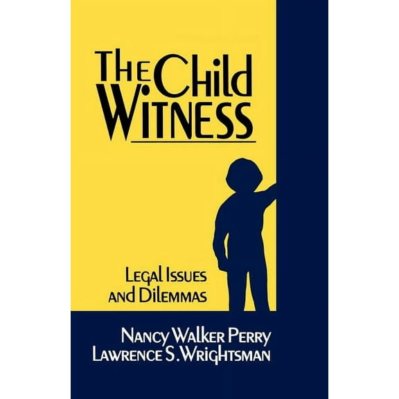 The Child Witness: Legal Issues and Dilemmas, (Paperback)