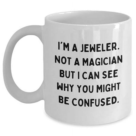 

Amangny Funny Jewelers Gifts Birthday Jeweler White Coffee Mug Quote Gifts from Jeweler to Jeweler Friends Family Coworkers Funny Note White Coffee Mug White Colors Options 11oz Capacity