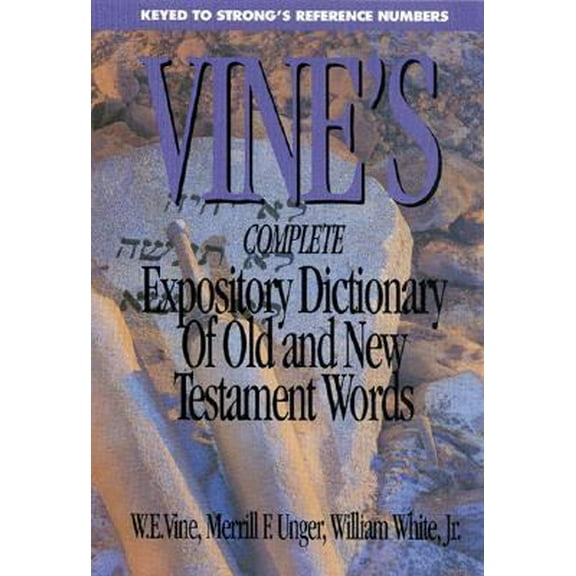 Pre-Owned Vine's Complete Expository Dictionary of Old and New Testament Words (Word Study Series) (Hardcover) 0899576699 9780899576695