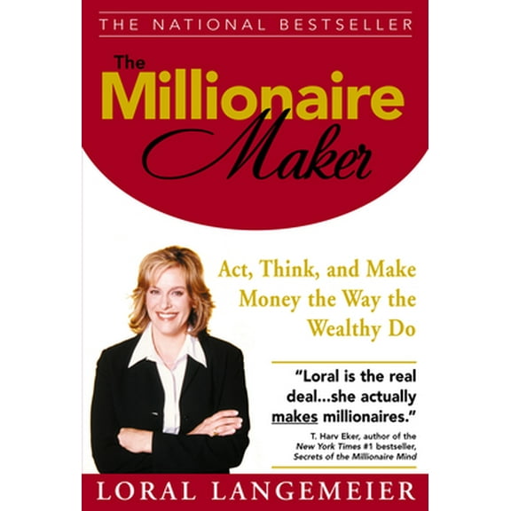 Pre-Owned The Millionaire Maker: Act, Think, and Make Money the Way the Wealthy Do (Hardcover) 0071466150 9780071466158