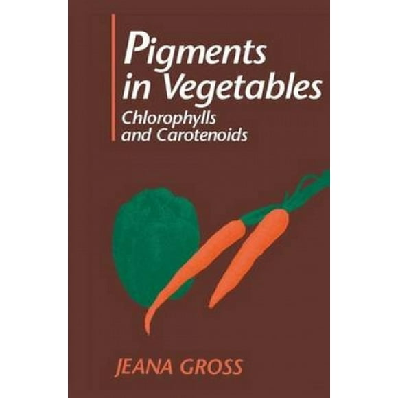 Pigments dans les Légumes, Chlorophylles et Caroténoïdes