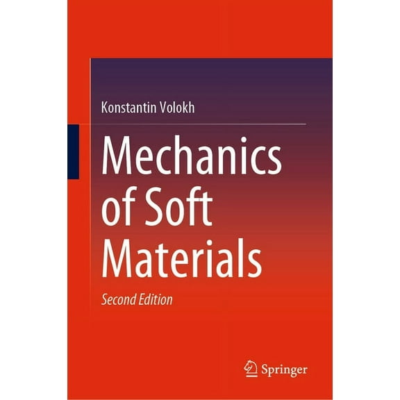 Mechanics of Soft Materials, (Hardcover)