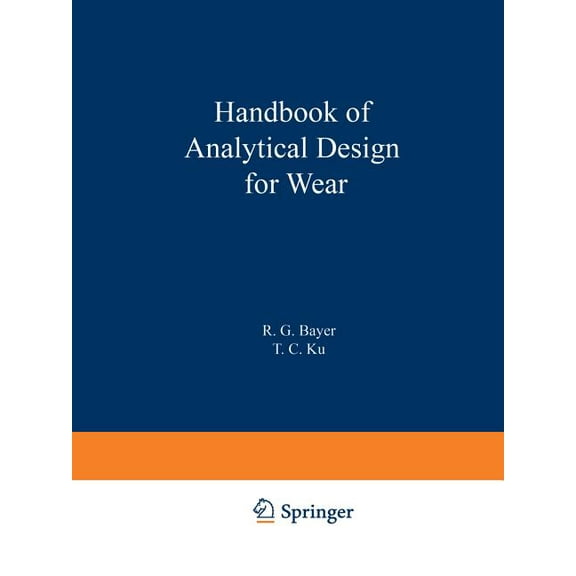 Handbook of Analytical Design for Wear, (Paperback)