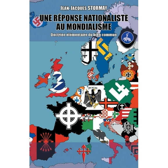 Une r?ponse nationaliste au mondialisme: Doctrine ?l?mentaire du bien commun