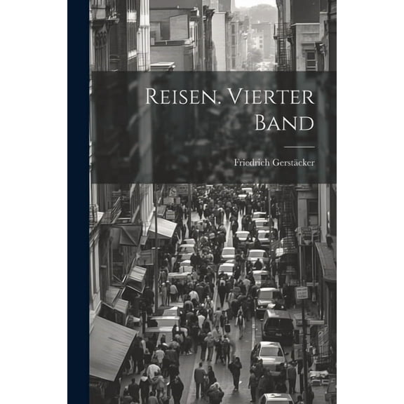 Reisen. Vierter Band (Paperback)